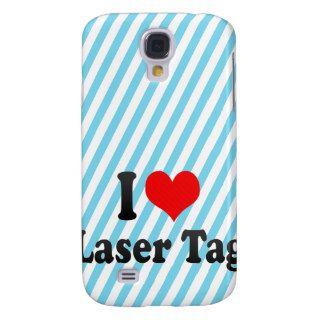 I love Laser Tag Samsung Galaxy S4 Case