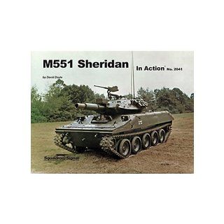 M551 Sheridan in Action   Armor Color Series No. 41 David Doyle 9780897475822 Books