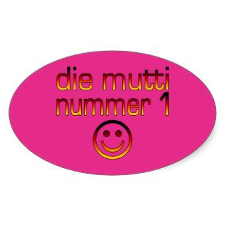 Die Mutti Nummer 1 ( Number 1 Mom in German ) Oval Sticker