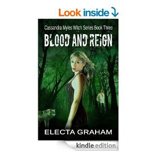 Blood and Reign (Cassandra Myles Witch Series Book 3) eBook Electa Graham Kindle Store
