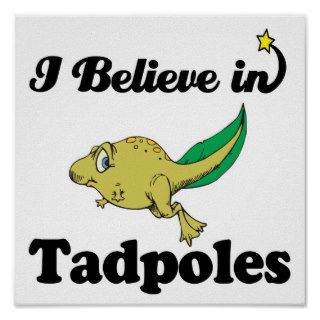i believe in tadpoles print