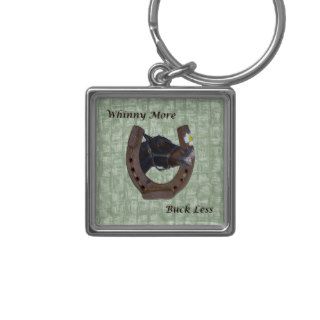 Whinny More, Buck Less Horse Key Chains