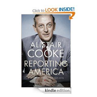 Reporting America eBook Alistair Cooke Kindle Store