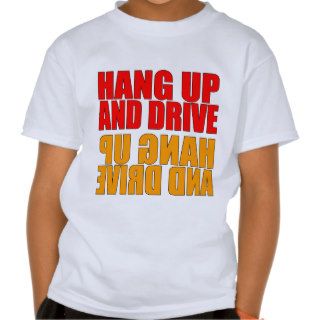 Hang Up and Drive Car Slogan T Shirts