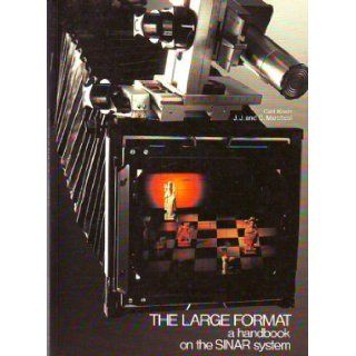 The large format A handbook on the Sinar system Carl Koch, J.J. and C. Marchesi Books