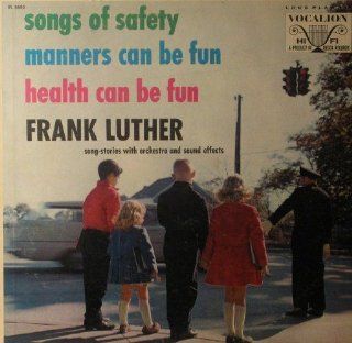 Frank Luther "Songs of Safety", "Manners Can Be Fun", "Health Can Be Fun" Music