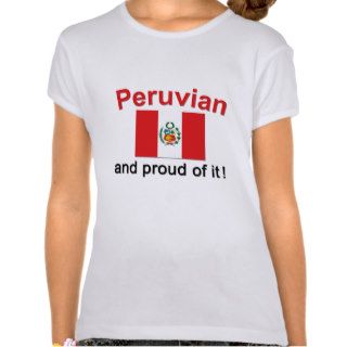 Proud Peruvian T shirts