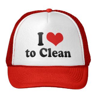 I Love to Clean Hats