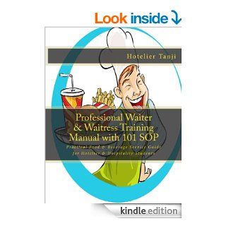 Professional Waiter & Waitress Training Manual with 101 SOP   Kindle edition by Hotelier Tanji. Business & Money Kindle eBooks @ .