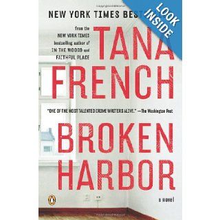 Broken Harbor A Novel (Dublin Murder Squad) Tana French 9780143123309 Books