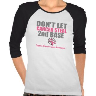 Dont Let Cancer Steal Second 2nd Base Tee Shirts