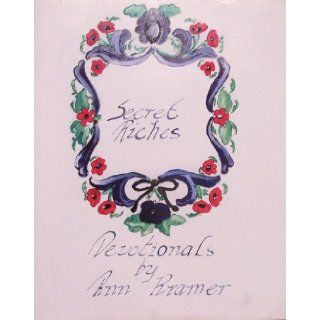 Secret Riches; Devotionals by Ann Kramer Ann Kramer Books