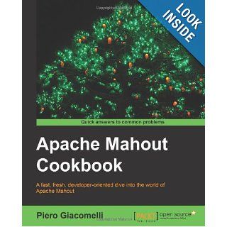 Apache Mahout Cookbook Piero Giacomelli 9781849518024 Books