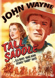 Tall in the Saddle John Wayne, Ella Raines, Edward Bond, Edwin L. Marin Movies & TV