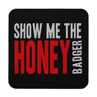 Show me the HONEY Badger Beverage Coaster