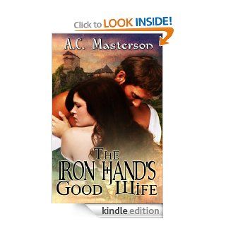 The Iron Hand's Good Wife   Kindle edition by A.C. Masterson. Literature & Fiction Kindle eBooks @ .