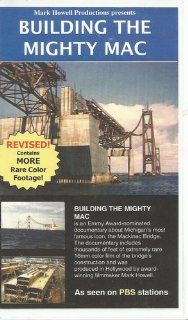 Building the Mighty Mac (Mackinac Bridge Michigan Documentary) Mark Howell Movies & TV