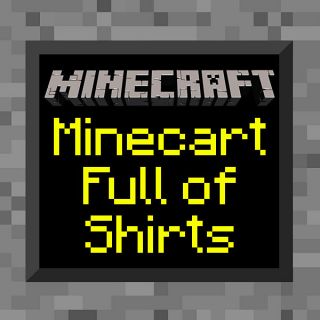 Minecart Full of T Shirts