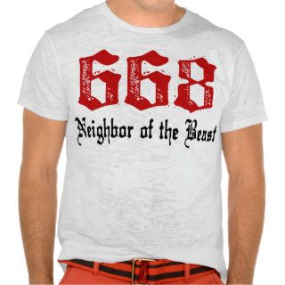 668 Neighbor of The Beast T shirt