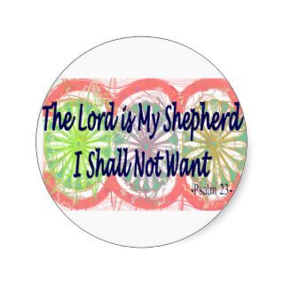 Psalm 23, "The Lord is my Shepherd" Round Stickers