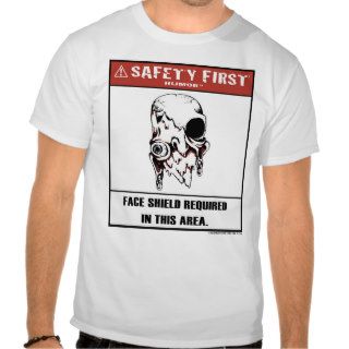 Safety First Humor Face Shield Shirt