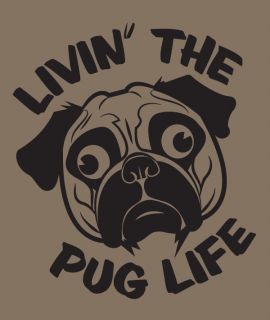 Pug 4 Life