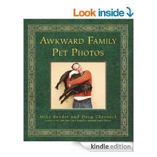 Awkward Family Pet Photos eBook Mike Bender, Doug Chernack Kindle Store