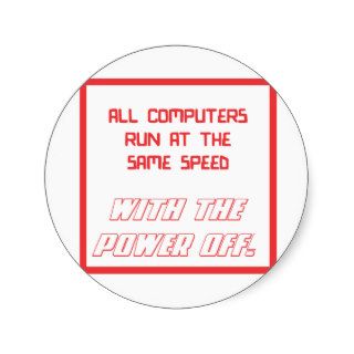 All computers run at the same speed sticker