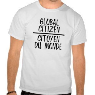 Global Citizen, Citoyen Du Monde FUNNY Humor tee