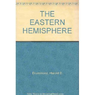 THE EASTERN HEMISPHERE Harold D. Drummond Books