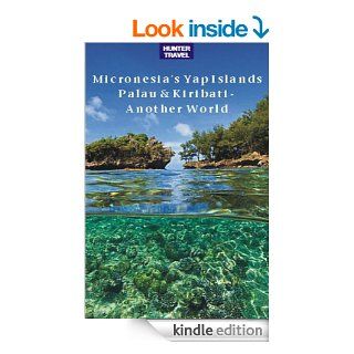 Micronesia's Yap Islands, Palau & Kiribati   Another World eBook Thomas Booth Kindle Store
