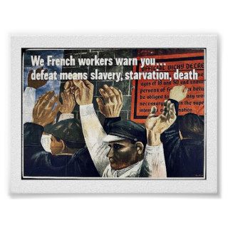 We French Workers Warn You Defeat Means Slavery,St Poster