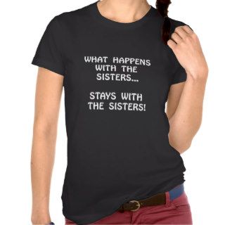 Happens Sisters Tees