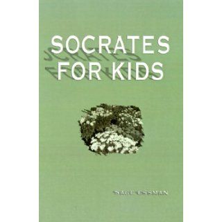 Socrates for Kids S. Sage Essman 9781587215360  Kids' Books