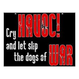 Cry "Havoc" and Let Slip the Dogs of War Print