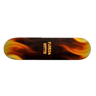 Florida hottie fire and flames design. skate deck