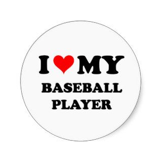 I Love My Baseball Player Stickers