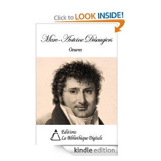 Oeuvres de Marc Antoine Dsaugiers (French Edition) eBook Marc Antoine Dsaugiers Kindle Store