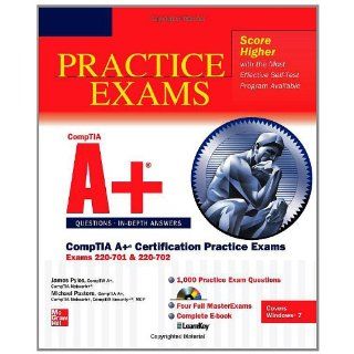 CompTIA A+ Certification Practice Exams (Exams 220 701 & 220 702) (Certification Press) James Pyles, Michael Pastore 9780071760188 Books