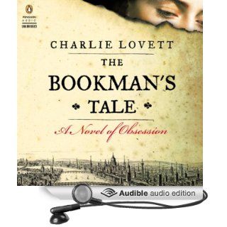 The Bookman's Tale A Novel of Obsession (Audible Audio Edition) Charlie Lovett, John Bedford Lloyd Books