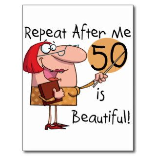 50 is Beautiful Tshirts and Gifts Postcards