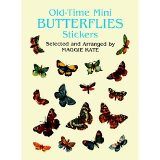 Old Time Mini Butterflies Stickers (Dover Stickers) Maggie Kate 9780486402345 Books