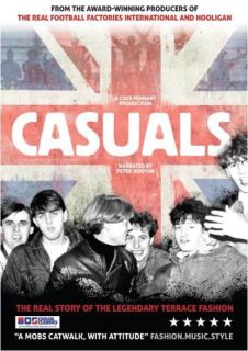 Casuals; The Influence, Past and Present of The Legendary Terrace Fashion      DVD