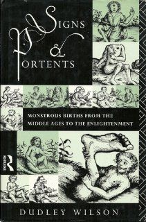 Signs and Portents Monstrous Births from the Middle Ages to the Age of Enlightenment 9780415032360 Social Science Books @
