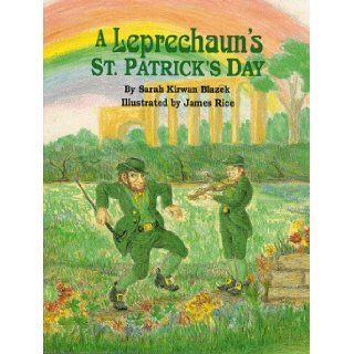 Leprechaun's St Patrick Day, A Sarah Blazek, James Rice 9781565542372  Kids' Books