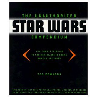 The Unauthorized "Star Wars" Compendium Edward Gross 9780752211886 Books