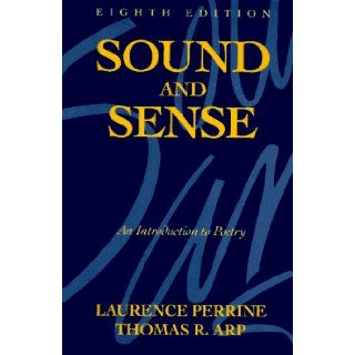 Sound and Sense An Introduction to Poetry Laurence Perrine, Thomas R. Arp 9780155826106 Books