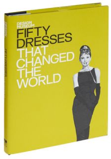 Fifty Dresses that Changed the World  Mod Retro Vintage Books
