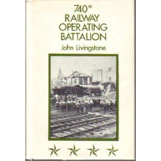 740th Railway Operating Battalion John Livingstone Books