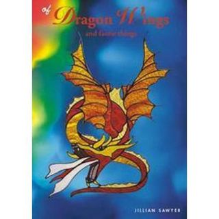 Of Dragon Wings and Faerie Things (Paperback)